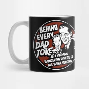 Behind Every Dad Joke Funny Father's Day Mug